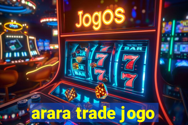 arara trade jogo